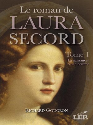 cover image of Le roman de Laura Secord 1